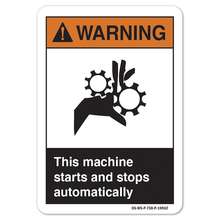 ANSI Warning Sign, This Machine Starts And Stops Automatically, 24in X 18in Decal